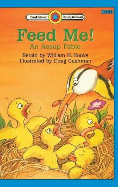 Feed Me! -An Aesop Fable: Level 1 by William H Hooks 9781876966508