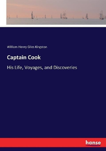 Captain Cook by William Hjenry Giles Kingston 9783744793247