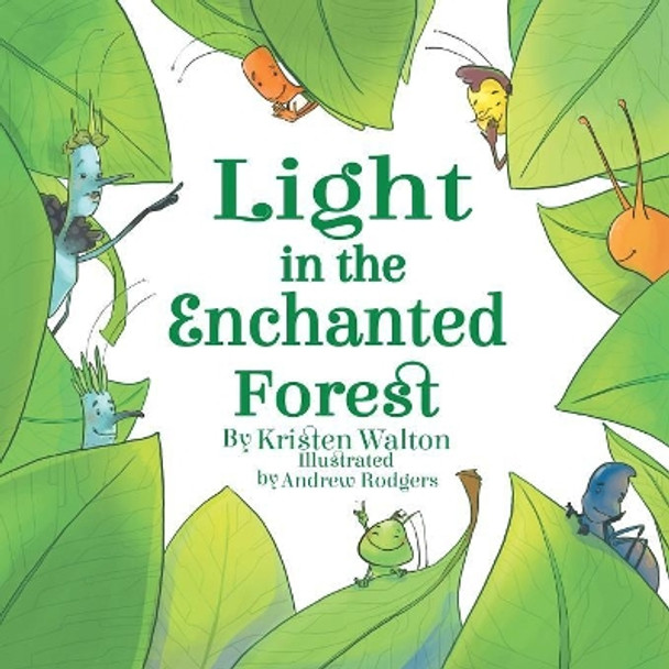 Light in the Enchanted Forest by Kristen Walton 9781504394369