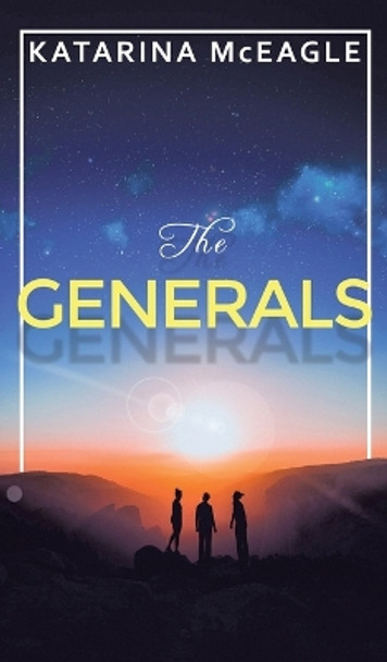 The Generals by Katarina McEagle 9781638127567