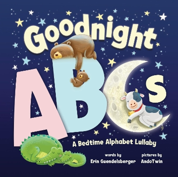 Goodnight ABCs: A Bedtime Alphabet Lullaby by Erin Guendelsberger 9781728241258