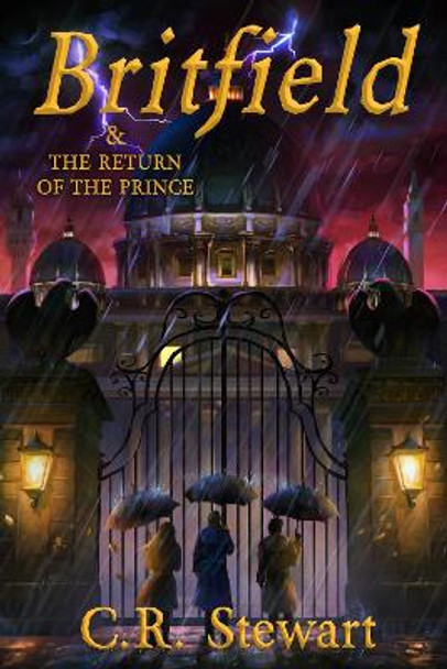 Britfield & the Return of the Prince by C. R. Stewart 9798985539912