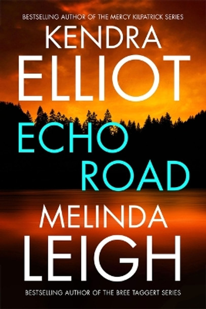 Echo Road by Kendra Elliot 9781662521997