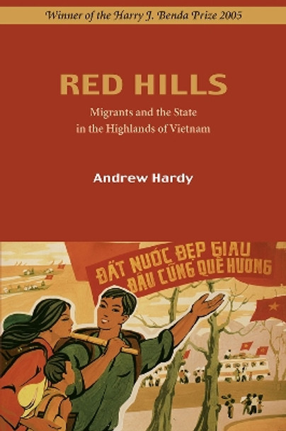 Red Hills: Migration and the State in the Highlands of Vietnam by Andrew Hardy 9788791114748