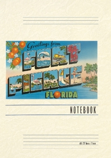 Vintage Lined Notebook Greetings from Fort Pierce, Florida by Found Image Press 9798385409945