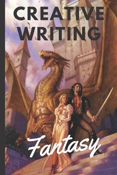 Creative Writing: A Creative Writers dream come true - this book offers 10 story starts to help you begin a story and allow your imagination to finish the journey. by MS Paper Company 9781701715356