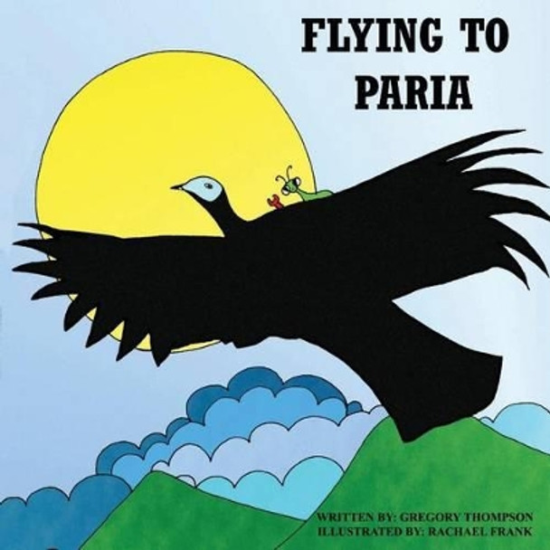 Flying to Paria by Rachael Frank 9781493694181