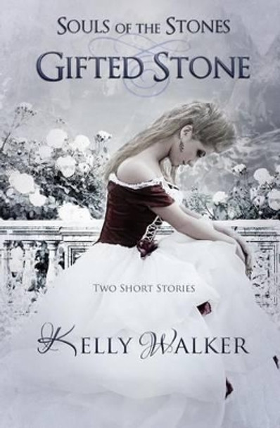 Gifted Stone by Kelly Walker 9781493694877