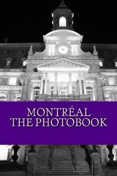 Ambiance Montreal Photobook by Geraldine D Tayco 9781502563194