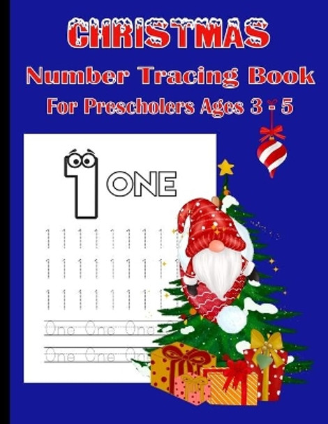 Christmas Number Tracing Book: For Preschoolers Ages 3 - 5 by 4ls Works 9798560617189