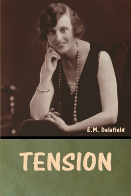 Tension by E M Delafield 9798888305706