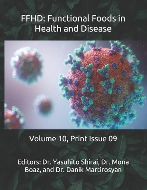 Ffhd: Functional Foods in Health and Disease: Volume 10, Print Issue 09 by Danik M Martirosyan 9798695826609