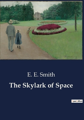 The Skylark of Space by E E Smith 9791041806584