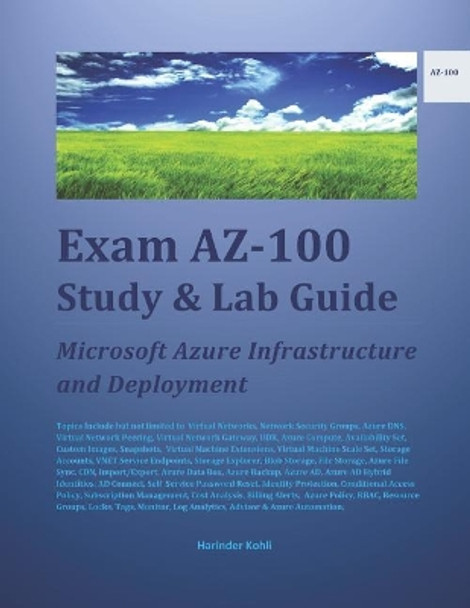 Exam AZ-100 Study & Lab Guide: Microsoft Azure Infrastructure and Deployment by Harinder Kohli 9781794486423