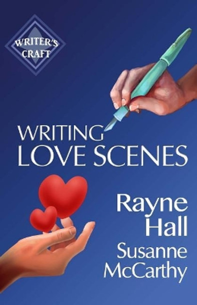 Writing Love Scenes: Professional Techniques for Fiction Authors by Susanne McCarthy 9781547280742