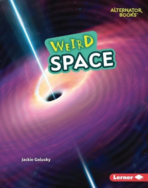 Weird Space by Jackie Golusky 9781728490731