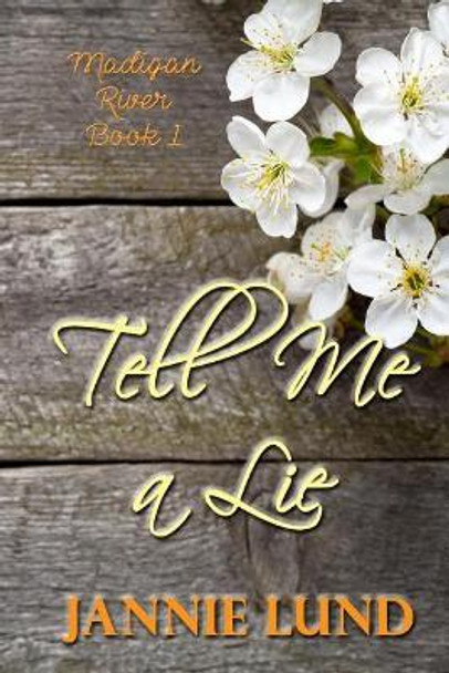 Tell Me a Lie by Jannie Lund 9788799940103