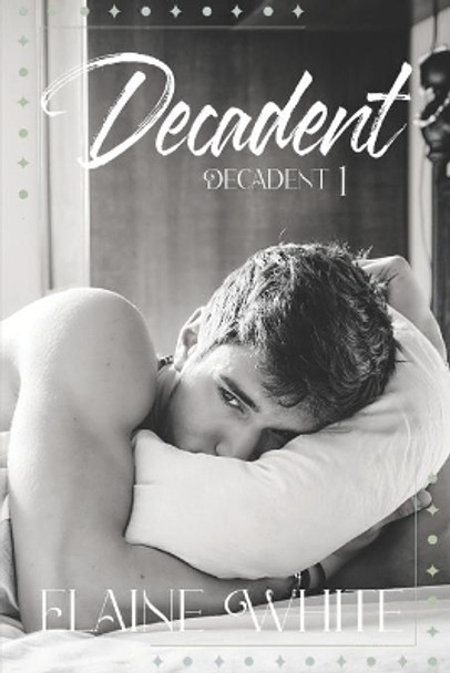 Decadent by Elaine White 9781500875480