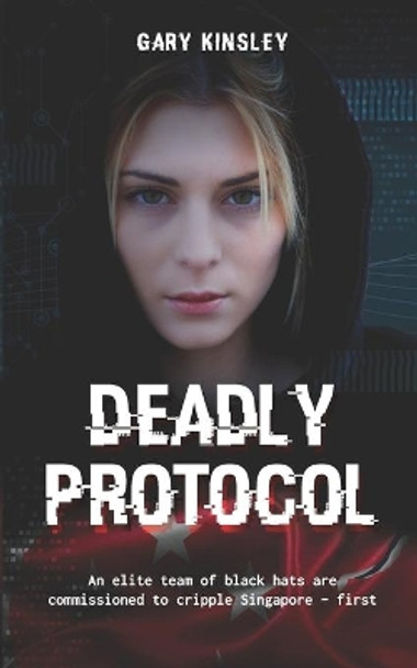 Deadly Protocol by Gary Ivan Kinsley 9781838539696