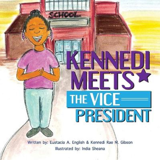 Kennedi Meets the Vice President by Kennedi Rae M Gibson 9798985206548