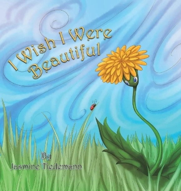 I Wish I Were Beautiful by Jasmine Tiedemann 9780228858461