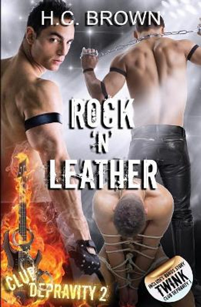 Rock 'n' Leather by H C Brown 9781910397428