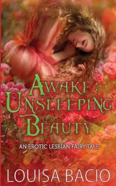 Awake Unsleeping Beauty by Louisa Bacio 9781683610816