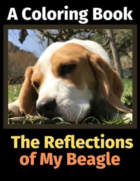 The Reflections of My Beagle: A Coloring Book by Brightview Activity Books 9781707089192