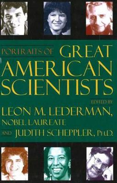 Portraits of Great American Scientists by Leon M. Lederman 9781573929325