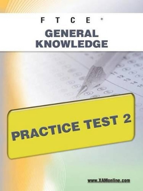 Ftce General Knowledge Practice Test 2 by Sharon A Wynne 9781607871828