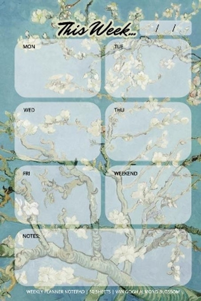 Weekly Planner Notepad: Van Gogh Almond Blossom, Daily Planning Pad for Organizing, Tasks, Goals, Schedule by Llama Bird Press 9781636570501