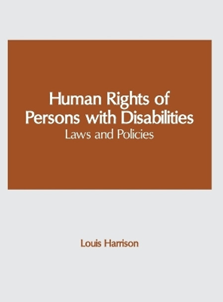 Human Rights of Persons with Disabilities: Laws and Policies by Louis Harrison 9781647266745
