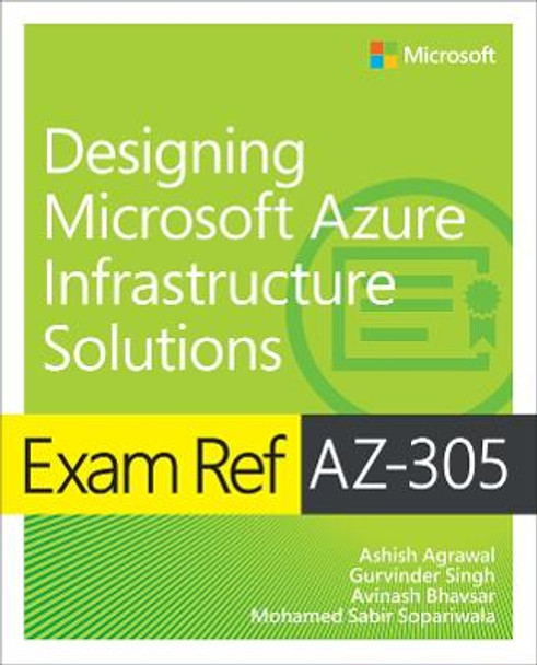 Exam Ref AZ-305 Designing Microsoft Azure Infrastructure Solutions by Ashish Agrawal