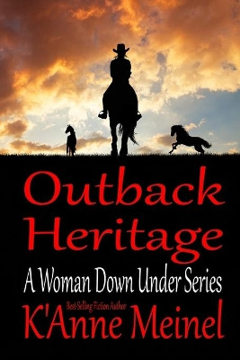 Outback Heritage by K'Anne Meinel 9781733661164