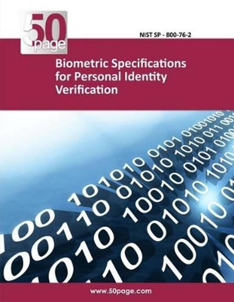 Biometric Specifications for Personal Identity Verification by Nist 9781494469580