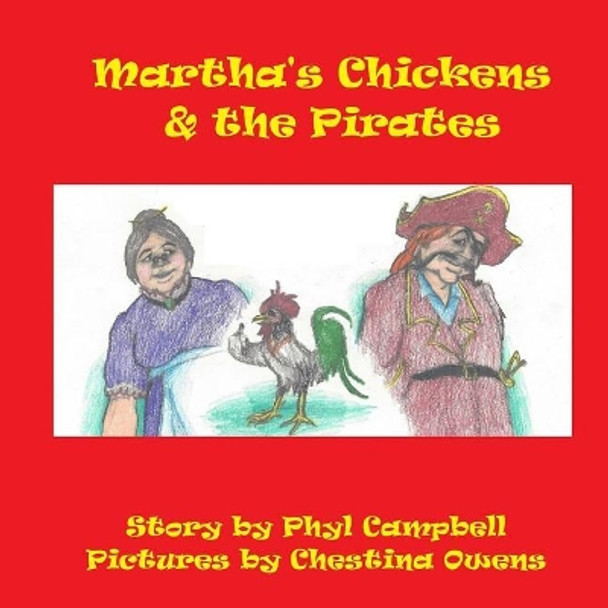 Martha's Chickens and the Pirates by Phyl Campbell 9781986160827