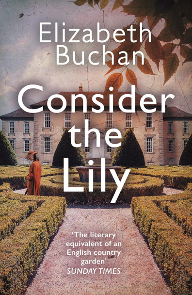 Consider the Lily by Elizabeth Buchan