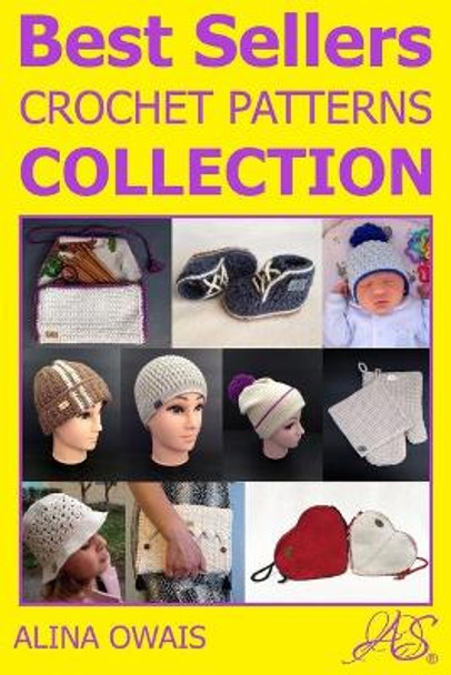 Best Sellers Crochet Patterns Collection by Alina Owais 9798669925871