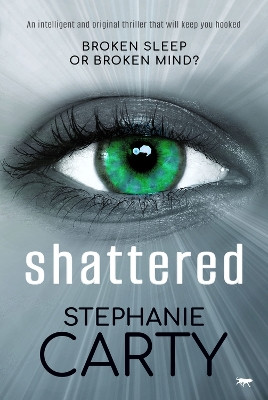 Shattered by Stephanie Carty 9781504083423