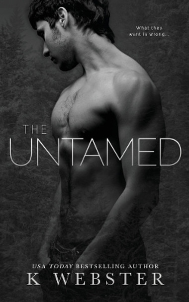 The Untamed by K Webster 9798869117328