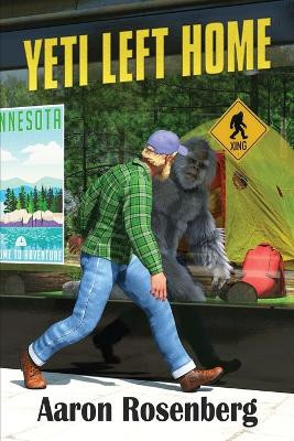 Yeti Left Home by Aaron Rosenberg 9781949691917