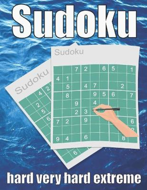 sudoku hard very hard extreme: Large Print Sudoku Puzzle Book 120 PAGE by Sudoku Puzzle Book 9798587347977