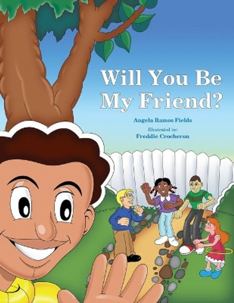 Will You Be My Friend? by Angela Ramos Fields 9781950936113