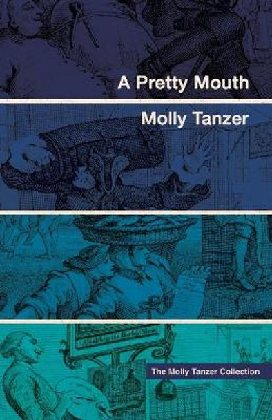 A Pretty Mouth by Molly Tanzer 9781939905628