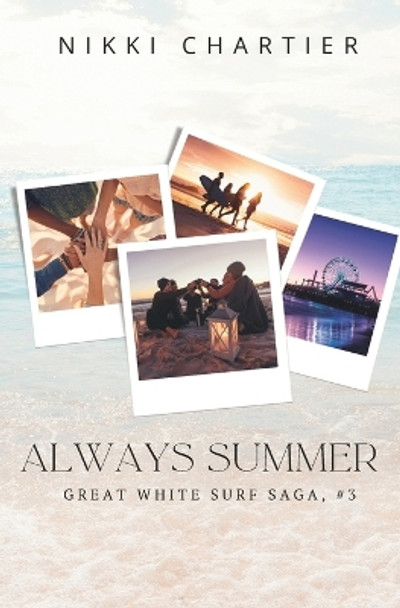 Always Summer by Nikki Chartier 9798872651253