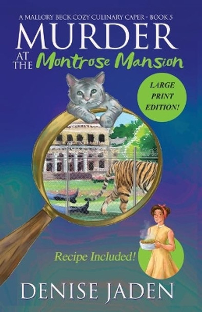 Murder at the Montrose Mansion: A Mallory Beck Cozy Culinary Caper by Denise Jaden 9781989218075