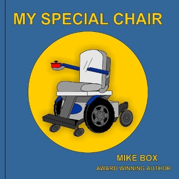 My Special Chair by Mike Box 9781984950833