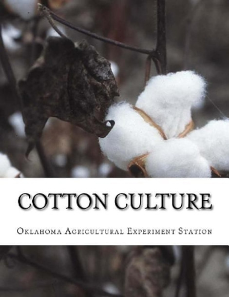 Cotton Culture: Bulletin No. 97 by Roger Chambers 9781986940269