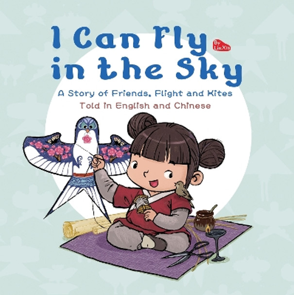 I Can Fly in the Sky by Lin Xin 9781602204560