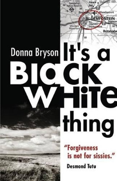 It's a black/white thing by Donna Bryson 9780624065180